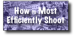 How to Most Efficiently Shoot